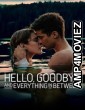 Hello Goodbye And Everything In Between (2022) ORG Hindi Dubbed Movie
