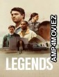 Legends (2026) Season 1 Hindi Dubbed Web Series