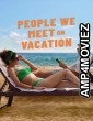 People We Meet On Vacation (2026) ORG Hindi Dubbed Movie